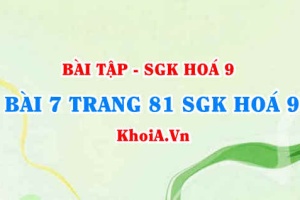 Bài 7 trang 81 SGK Hoá 9: Tính chất vật lí, tính chất hoá học của Clo, điều chế và ứng dụng của Clo